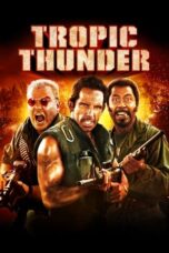 Tropic Thunder (2008) - kakek21.xyz