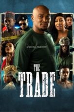 The Trade (2023) - kakek21.xyz