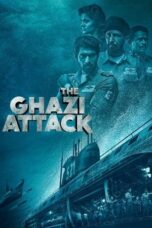 The Ghazi Attack (2017) - kakek21.xyz