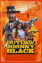 Outlaw Johnny Black (2023) - kakek21.xyz