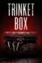 Trinket Box (2023) - kakek21.xyz