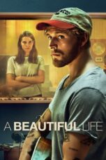 A Beautiful Life (2023) - kakek21.xyz