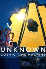 Unknown: Cosmic Time Machine (2023) - kakek21.xyz