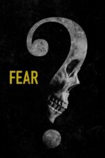 Fear (2023) - kakek21.xyz