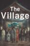 The Village (2023) - kakek21.xyz