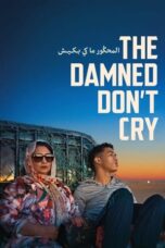 The Damned Don't Cry (2023) - kakek21.xyz