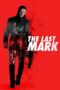 The Last Mark (2022) - kakek21.xyz