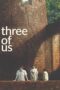 Three of Us (2023) - kakek21.xyz