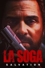 La Soga: Salvation (La Soga) 2 (2022) - kakek21.xyz