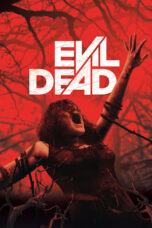 Evil Dead (2013) - kakek21.xyz