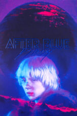 After Blue (Dirty Paradise) (2022) - kakek21.xyz