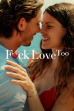 F*ck Love Too (F*ck De Liefde 2) (2022) - kakek21.xyz
