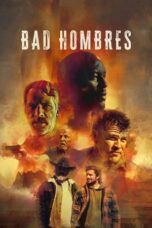Bad Hombres (2023) - kakek21.xyz