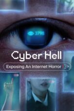 Cyber Hell: Exposing an Internet Horror (2022) - kakek21.xyz