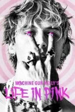 Machine Gun Kelly's Life In Pink (2022) - kakek21.xyz