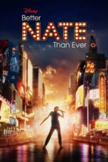 Better Nate Than Ever (2022) - kakek21.xyz