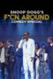 Snoop Dogg's F*cn Around Comedy Special (Snoop Dogg's F*cn Around Comedy Special) (2022) - kakek21.xyz