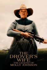 The Drover's Wife: The Legend of Molly Johnson (2022) - kakek21.xyz