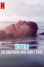 Untold: The Girlfriend Who Didn't Exist (2022) Part 2 - kakek21.xyz