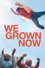 We Grown Now (2024) - kakek21.xyz