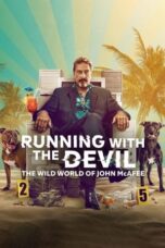 Running with the Devil: The Wild World of John McAfee (2022) - kakek21.xyz