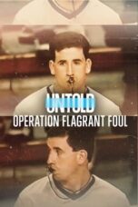 Untold: Operation Flagrant Foul (2022) - kakek21.xyz